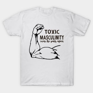 Toxic Masculinity My Favorite Murder T-Shirt